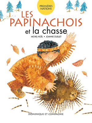 cover image of Les Papinachois et la chasse